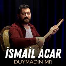 Duymadın Mı