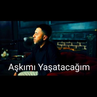 Aşkımı Yaşatacağım