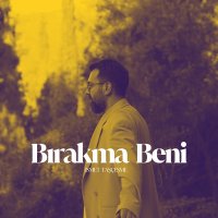 Bırakma Beni