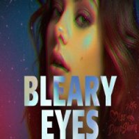 Bleary Eyes