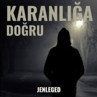 Karanlığa Doğru