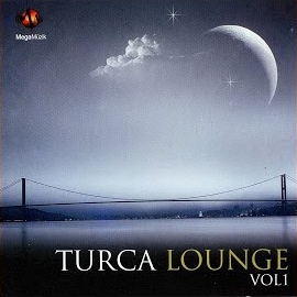 Turca Lounge Vol 1