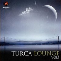 Turca Lounge Vol 1