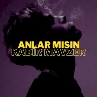 Anlarmısın