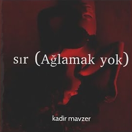 Sır Ağlamak Yok