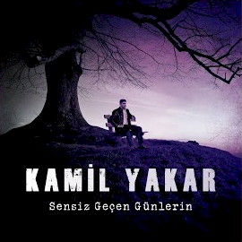 Sensiz Geçen Günlerin