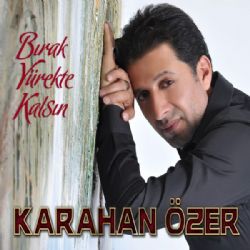 Bırak Yürekte Kalsın
