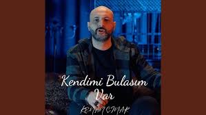Kendimi Bulasım Var