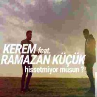 Hissetmiyor musun