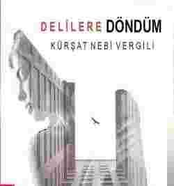 Delilere Döndüm