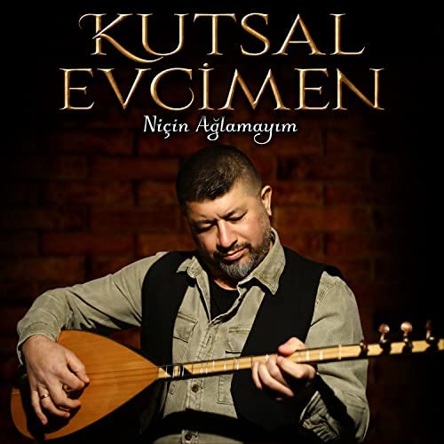 Niçin Ağlamayım