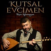 Niçin Ağlamayım