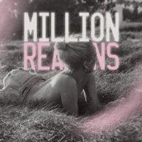 Million Reasons