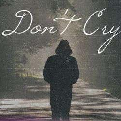 Dont Cry