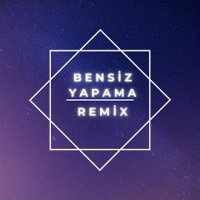 Bensiz Yapama Remix