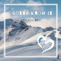 I Gotta Know It