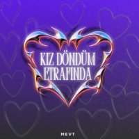 Kız Döndüm Etrafında