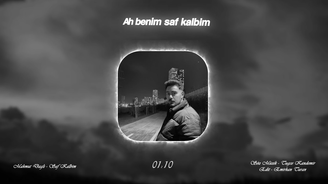 Ah Benim Saf Kalbim