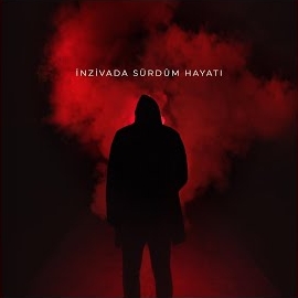 İnzivada Sürdüm Hayatı
