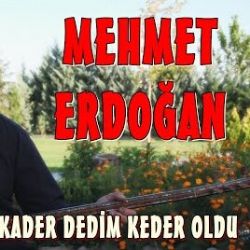 Kader Dedim Keder Oldu