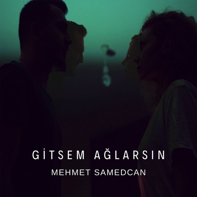 Gitsem Ağlarsın