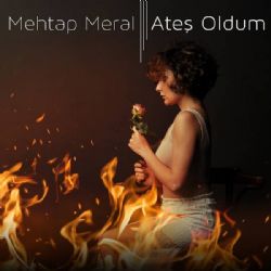 Ateş Oldum