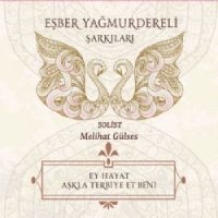 Eşber Yağmurdereli Şarkıları