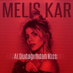 Al Dudağımdan Kiss