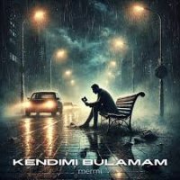 Kendimi Bulamam