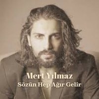 Sozun Hep Agir Gelir