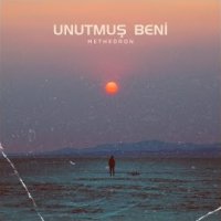 Unutmuş Beni