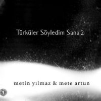 Türküler Söyledim Sana 2