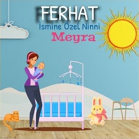Ferhat İsmine Özel Ninni