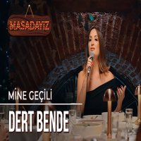 Dert Bende Masadayız