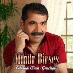 Dolmadı Çilem Gençliğim
