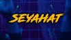 SEYAHAT