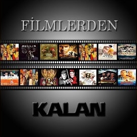 Filmlerden Kalan