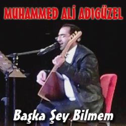 Başka Şey Bilmem