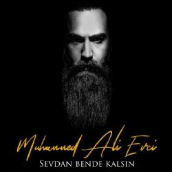 Sevdan Bende Kalsın