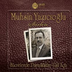 Hücrelerde Parmaklıklar Gül Açtı