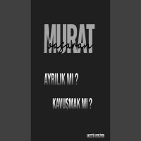 Ayrılık Mı Kavuşmak Mı