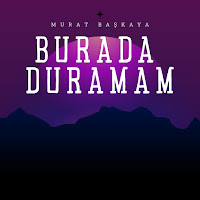 Burada Duramam