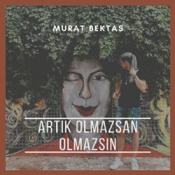 Artık Olmazsan Olmazsın