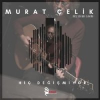 Hiç Değişmiyor
