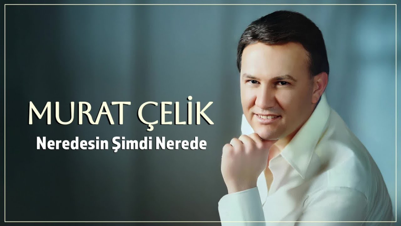 Neredesin Şimdi Nerede