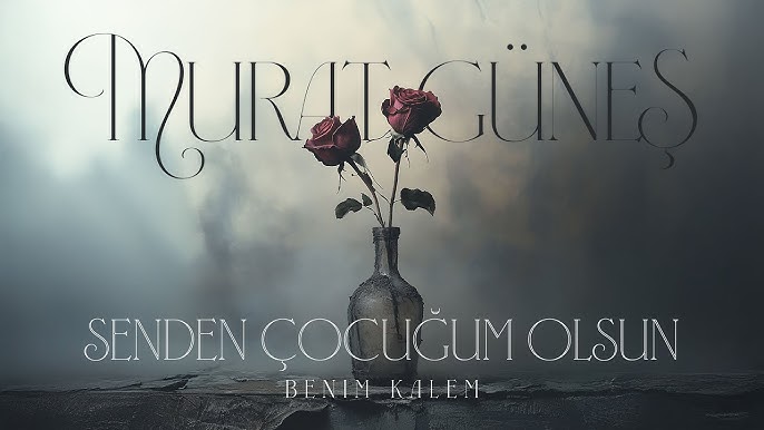 Senden Çocuğum Olsun