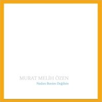 Neden Benim Değilsin