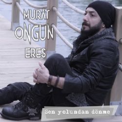 Sen Yolundan Dönme