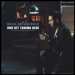 Vur Git Tanıma Beni