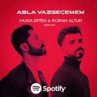 Asla Vazgeçemem